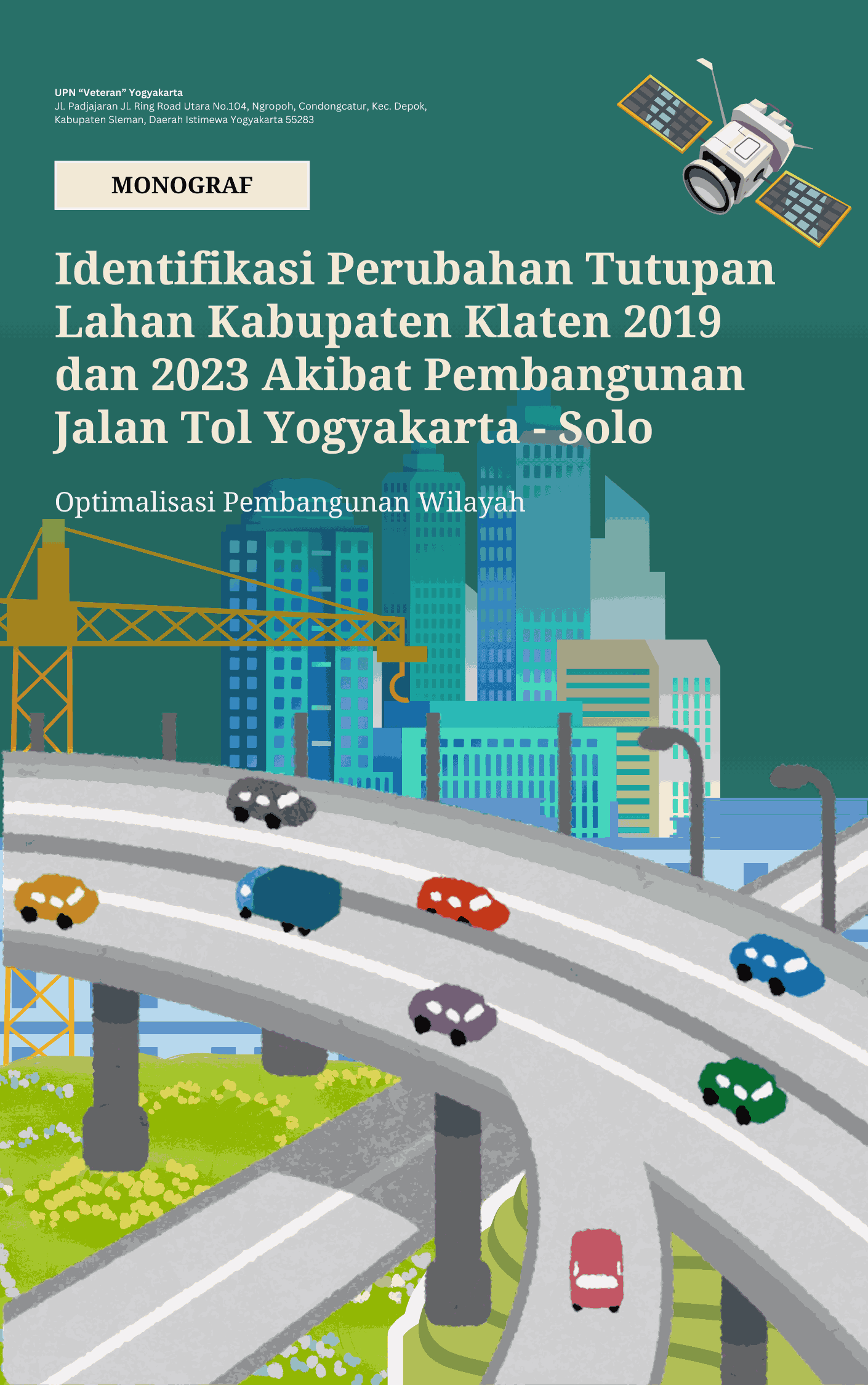Cover Buku Identifikasi Perubahan Tutupan Lahan Kabupaten Klaten 2019 dan 2023 Akibat Pembangunan Jalan Tol Yogyakarta - Solo